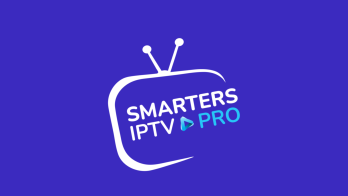 IPTV Smarters Pro : La solution ultime pour le streaming moderne